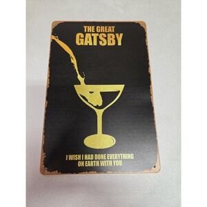 The Great Gatsby Rustic-looking‎ Metal Sign 8x12 I Wish I had Done Everything